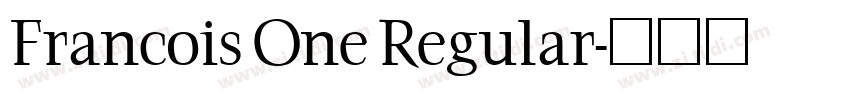 Francois One Regular字体转换 Francois One Regular字体转换